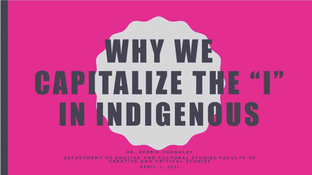 Why we capitalize the ‘I’ in Indigenous